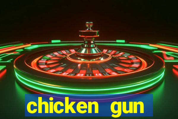 chicken gun dinheiro infinito